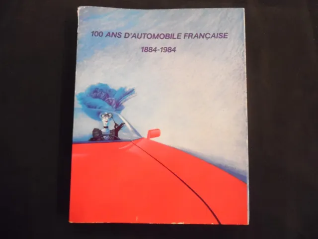 100 ans d’automobile Française – 1884-1984 – Exposition grand palais Paris