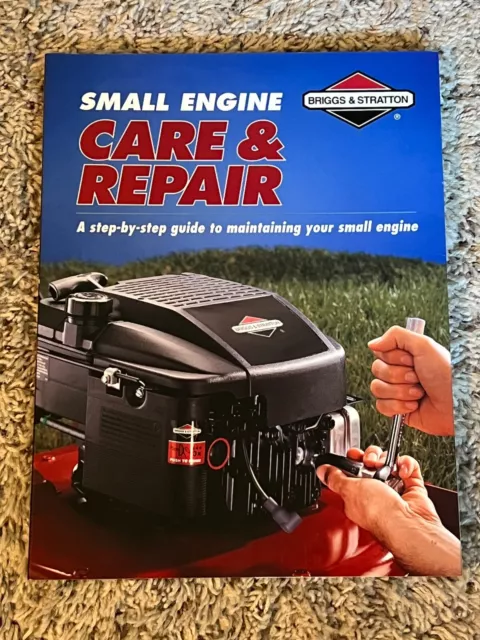 Briggs & Stratton Small Engine Care and Repair Manual