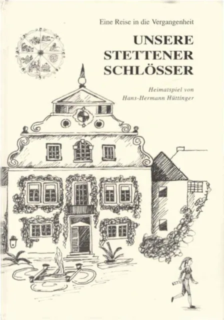 Unsere Stettener Schlösser. Heimatspiel von ; Illustrationen & Zeichnungen: Susa