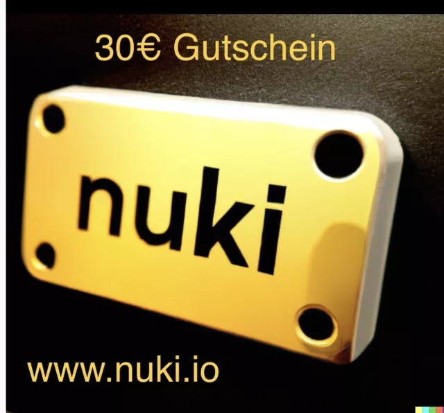 NUKI 30€ BIS 50€ Gutschein für Kauf von NUKI Produkten Code lautet-REFN378VG58FT