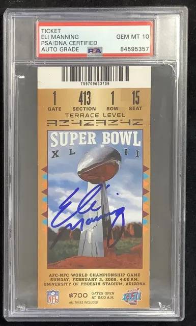 Eli Manning Signed Ticket 2008 Super Bowl XLII MVP Giants PSA/DNA Auto Gem 10