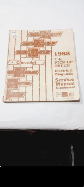 1988 Chevrolet Service Manual Supplement C-K Pick Up Truck Electrical Diagnosis