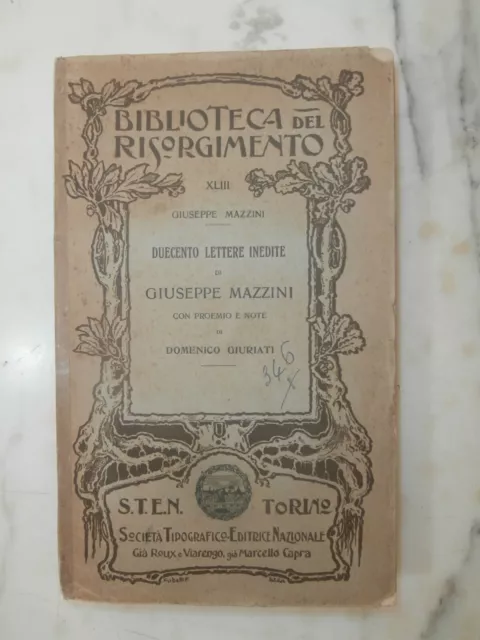 Raro antico libro Giuseppe Mazzini Duecento lettere inedite 1887 prima edizione