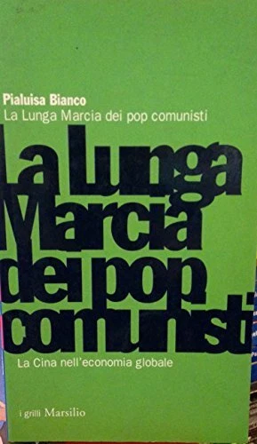 La lunga marcia dei pop comunisti. La Cina nell'economia globale