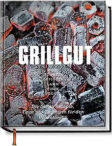 Grillgut - Die besten Rezepte, Tipps und Techniken für d... | Buch | Zustand gut