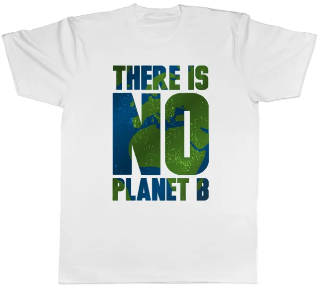 There is no Planet B Climate Change Mens T-Shirt