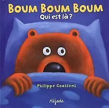 Boum Boum Boum : Qui est-là ? de Goossens, Philippe | Livre | état très bon