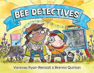Bee Detectives, Vanessa Ryan-Rendall,  Hardback