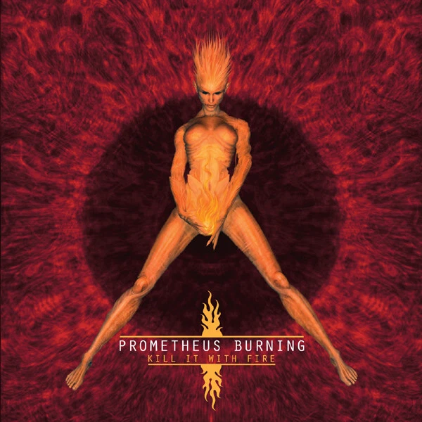 Prometheus Burning Kill It With Fire WTII Records CD, Album 2012