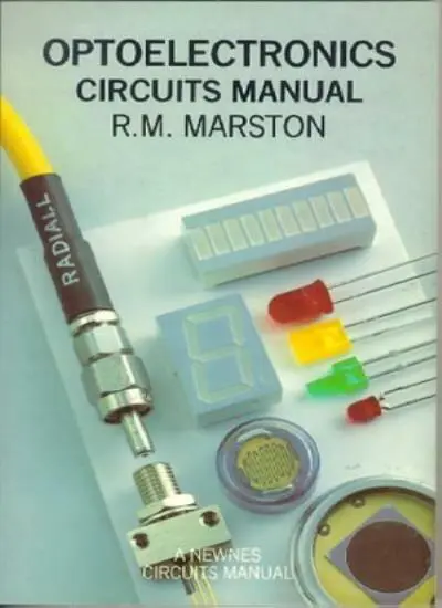 Optoelectronics Circuits Manual (Newnes Circuits Manual Series) By R.M. Marston