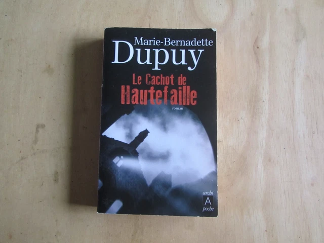 LE CACHOT DE HAUTEFAILLE de Marie-Bernadette Dupuy - Livre Format Poche