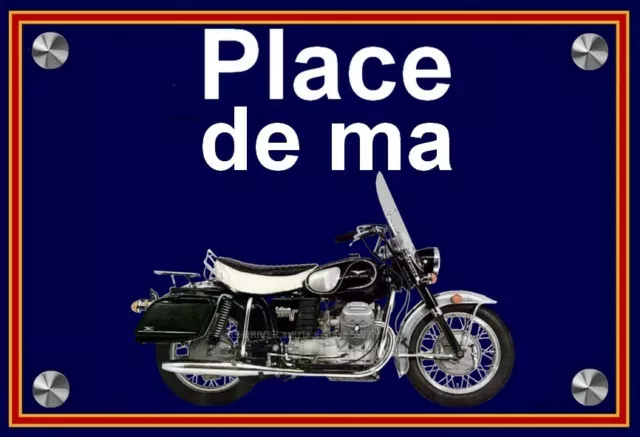 plaque " PLACE DE MA MOTO GUZZI 850 V  "