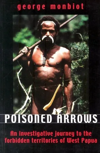 Poisoned Arrows: An Investigative J..., Monbiot, George