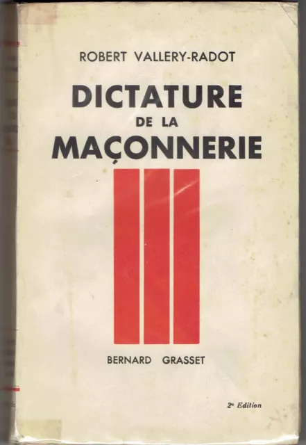 Dictature de la Maçonnerie - Robert Vallery-Radot - Grasset 1934