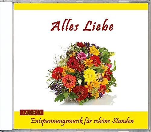 Verlag Thomas R Alles Liebe - Entspannungsmusik für schöne Stunden - Gesche (CD)