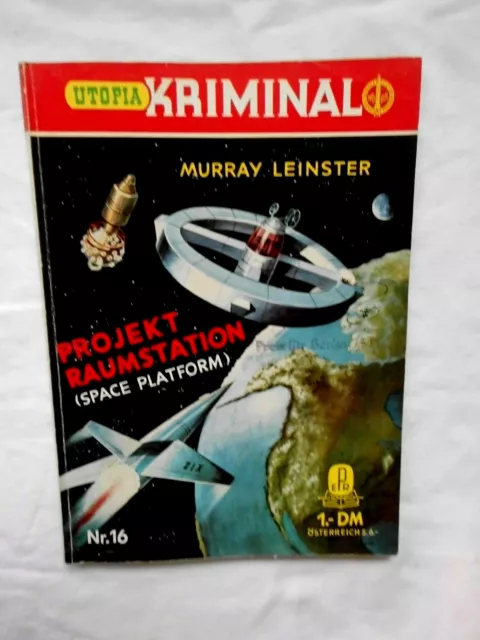 UTOPIA KRIMINAL Nr.16 - Murray Leinster -"Projekt Raumstatlon" 1.Auflage Rarität