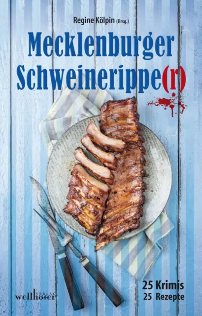 Mecklenburger Schweinerippe(r) | 25 Krimis & Rezepte | Regine Kölpin | Deutsch