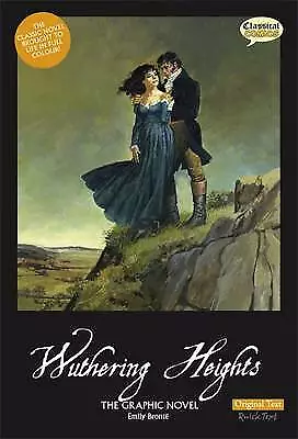 Wuthering Heights the Graphic Novel Original Text by Emily Bronte (Paperback,...