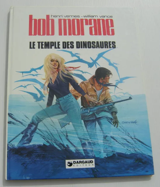 BOB MORANE . Le temple des dinosaures . VERNES, VANCE . BD EO DARGAUD