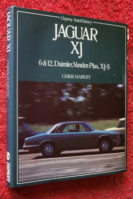 SIGNED Chris Harvey JAGUAR XJ 6 & 12 Daimler Vanden Plas XJS Osprey Series 1980