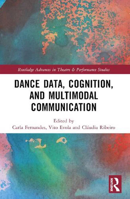 DANCE DATA, COGNITION, and Multimodal Communication by Carla Fernandes ...