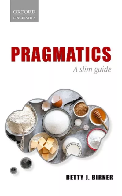 Pragmatics: A Slim Guide by Betty J. Birner (English) Hardcover Book