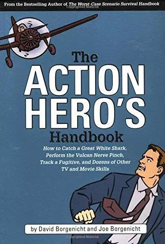 The Action Hero's Handbook: How to Catch a Great White Shark, Perform the Vulcan