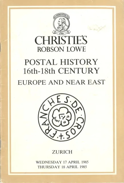 1985 Christie's R. Lowe: Postal History 16th-18th Century. Europe and Near East