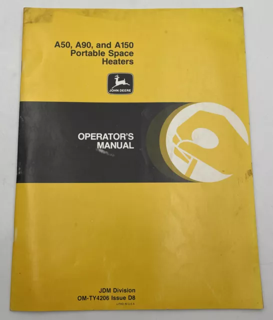 John Deere Operator's Manual A50, A90, A150 Portable Space Heater Om-Ty4206