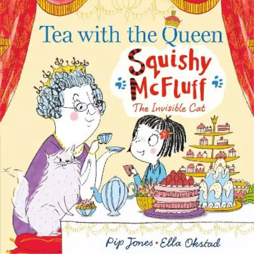 Pip Jones Squishy McFluff: Tea with the Queen (Relié)