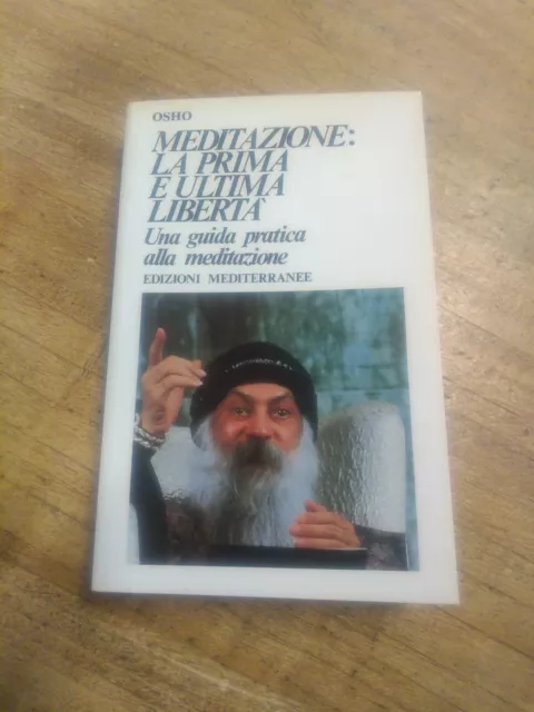 Meditazione. La prima e l'ultima libertà - Osho - Libro - Edizioni  Mediterranee - Yoga, zen, meditazione