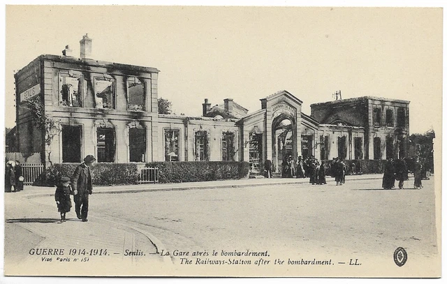 CPA " GUERRE 1914-1914 " SENLIS - La Gare après le bombardement