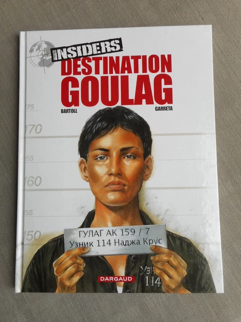 Bartoll Garreta Insiders Tome 6 Destination Gulag Eo IN Mint