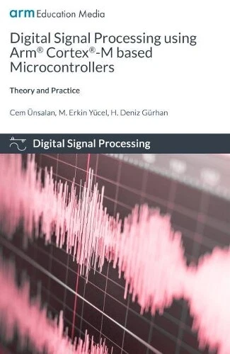 CEM UNSALAN DIGITAL Signal Processing using Arm Cortex-M based ...