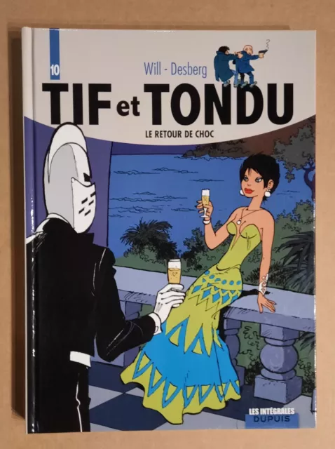 TIF & TONDU INTEGRALE tome 10 Le retour de Choc EO ETAT proche NEUF Will Desberg