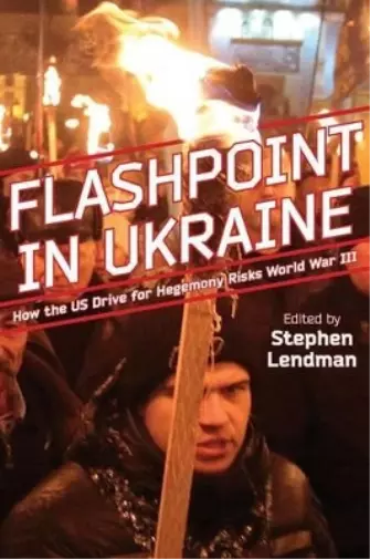 Stephen Lendman Flashpoint in Ukraine (Paperback)