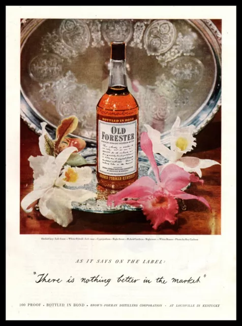 1950 Old Forester Orchid Flower "There Is Nothing Better In The Market" Print Ad