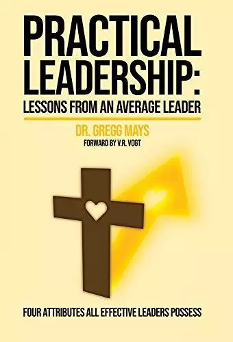 Gregg Mays Practical Leadership Lessons from an  (Gebundene Ausgabe) (US IMPORT)