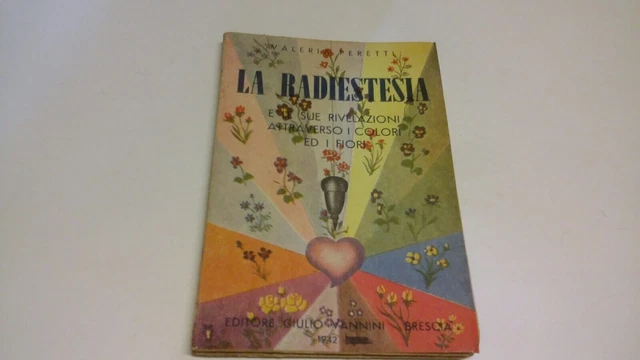 La radiestesia e le sue rivelazioni - Peretti, Valeria - Vannini, 1942, 4g23