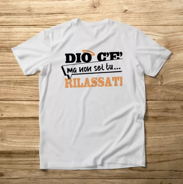 T-Shirt Maglietta Unisex Uomo Sorriso Regalo Festa Compleanno Dio C'e' Scherzo