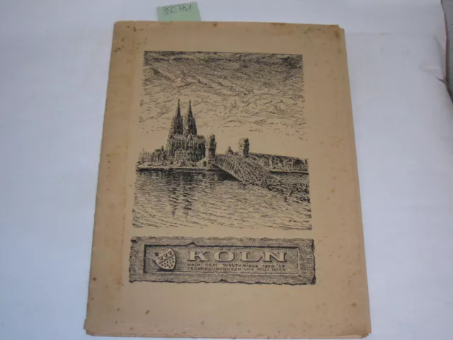 Wien, Willi:Köln nach dem Weltkriege 1939/45. Federzeichnungen von Willi Wien.