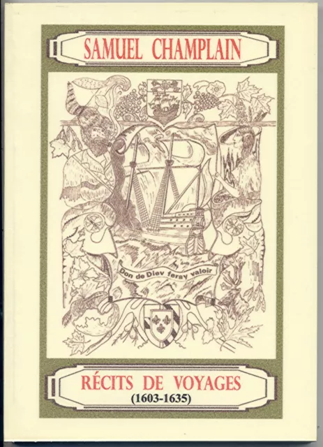 Samuel Champlain - Récits de Voyages (1603-1635)