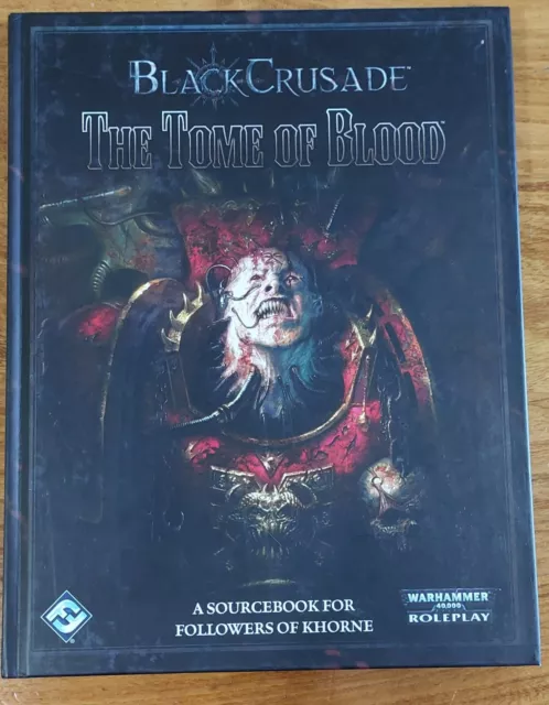 Black Crusade - The Tome Of Blood - Roleplaying Game - Warhammer Fantasy Flight
