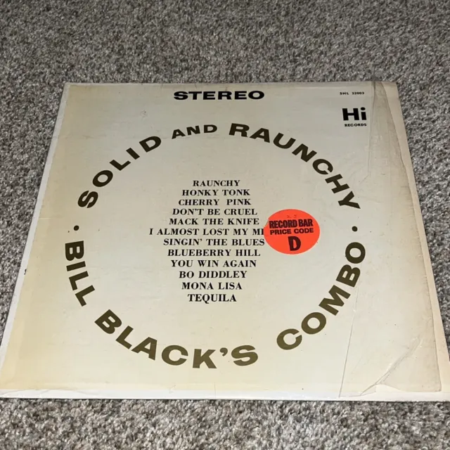 Bill Black's Combo Solid And Raunchy Vinyl Lp Hi Record Shl 32003