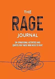 The Rage Journal: Cathartic Prompts and Un-spira... | Book | condition very good