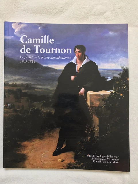 CAMILLE DE TOURNON, le préfet de la Rome napoléonienne 18091814. EUR