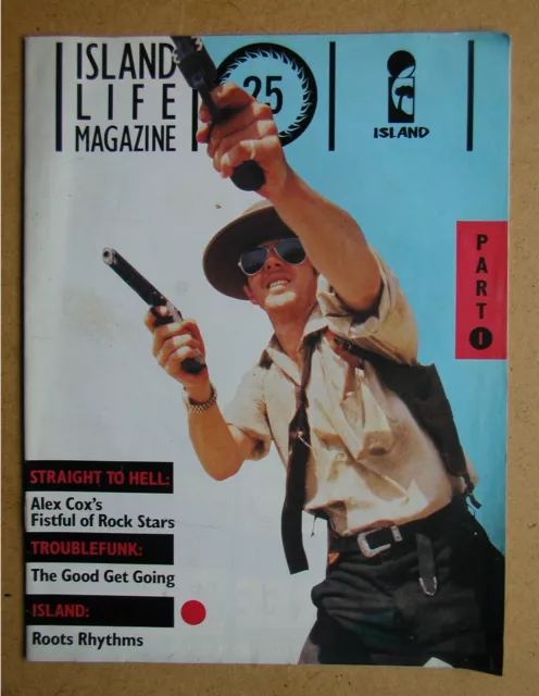 Island Life Magazine. Part 1. 19. 1986. Alex Cox's Straight To Hell, Julian Cope