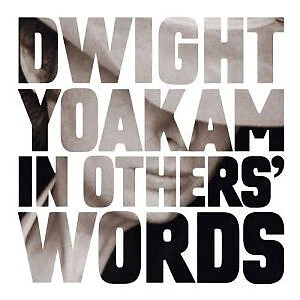 Dwight Yoakam - In Others' Words - Used CD - L16280A