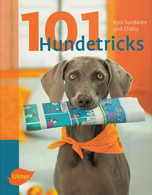 Chalcy: 101 Hunde-Tricks  Schritt für Schritt Welpen/Erziehen/Ratgeber/Handbuch