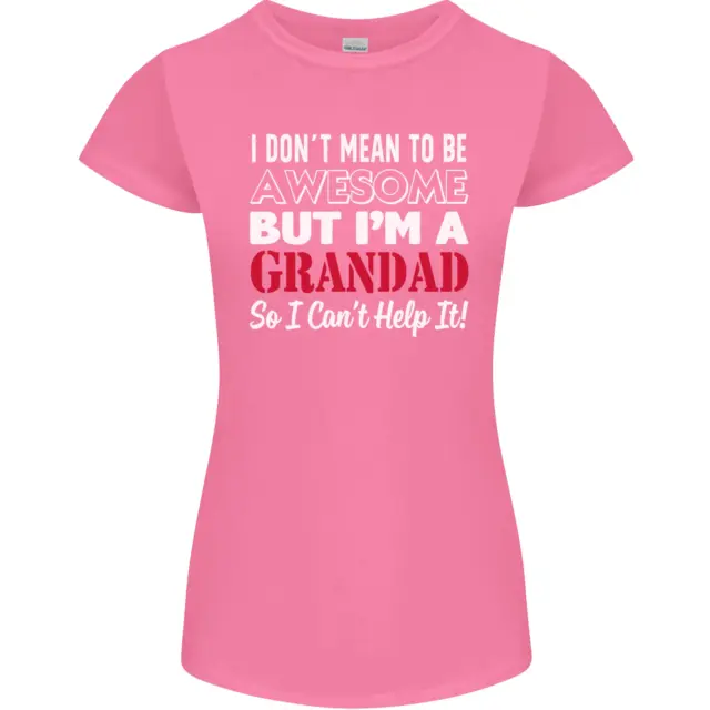 T-shirt donna Petite Cut I Dont Mean to Be but Im a Grandad 3